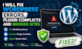fix wordpress errors, plugin conflicts and broken sites