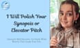 polish your synopsis or elevator pitch