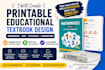 create printable educational textbook design, workbook, kdp textbook formatting