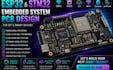 design detailed esp32 stm32 embedded system pcb  for iot and smart devices