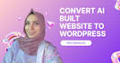 transfer ai built website on wordpress or shopify