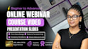 create educational webinar online course video presentation slides, guide book
