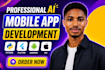 develop ai mobile app, andriod and ios mobile app, ai app, ai chatbot,