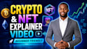 create a stunning crypto, nft and blockchain explainer video