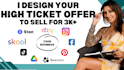 create your high ticket offer and digital course