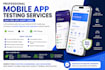provide expert android and ios app testing services