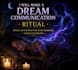 make a dream communication ritual focus on connecting with someone through dream