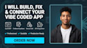 build, fix vibe coded app, website and its backend with firebase and supabase