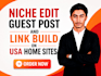 build niche edit guest post and link build on usa home sites