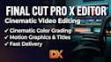 professionally edit your videos in final cut pro x