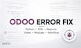 fix odoo errors, bugs, views, reports, and module issues