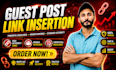 do guest posting, link insertion and high authority SEO backlinks