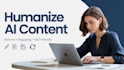humanize and rewrite ai content