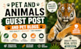 pet and animals guest post with high da dr pet backlinks