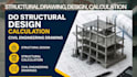 do structural drawing, structural design calculation  civil engineering drawing