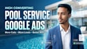create high converting google ads for pool cleaning companies