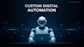 build custom digital automation