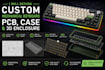 design custom mechanical keyboard pcb, case and 3d enclosure
