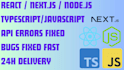 fix your react node js or next js bug fast