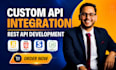 do custom API integration, third party API and rest API development