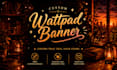design wattpad profile and chapter banners