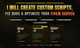 create scripts, fix bugs, and optimize esx or qb fivem server