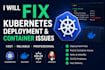 fix kubernetes, helm and container deployment issues