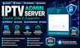 offer best complete admin server using xtream ui xui one api and tls