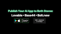 publish your lovable base44 bolt ai app to play store app store using capacitor
