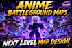 build custom roblox anime battleground maps and environments