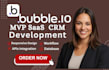 build bubble io web application mvp saas crm development apis integration