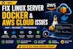 fix linux server docker and AWS cloud issues