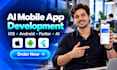 do ai mobile app development, android, ios app creation as flutter developer