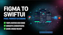 convert your figma design to pixel perfect swiftui code