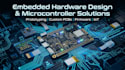 provide embedded hardware design and microcontroller solutions