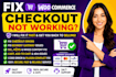 fix woocommerce checkout not working payment gateway errors fast