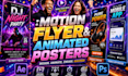 create motion flyer animation and motion posters