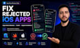 fix your app store rejection and get your ios app approved