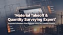 do material takeoff, cost estimation and quantity take off
