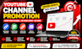do video and youtube channel promotion