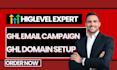 gohighlevel website design, setup ghl domain, create ghl email campaign