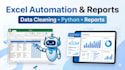 automate excel tasks, data cleaning, and reports using python