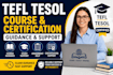 help you with tefl tesol course and certification