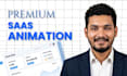 create a premium b2b saas explainer video, saas animation, or saas demo