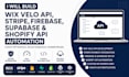 build wix velo API, stripe, firebase, supabase and shopify API automation