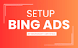 setup microsoft bing ads