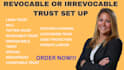 draft revocable, irrevocable trust, will, and estate planning documents
