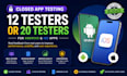 do closed app testing with 12 testers or 20 testers for android and ios apps