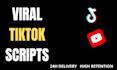 write viral tiktok and youtube scripts