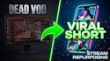 do stream repurposing for gaming shorts and tiktok